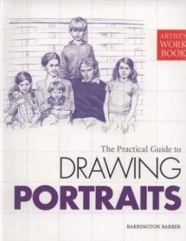 Image of The Practical Guide to Drawing Portraits by Barrington Barber Paperback