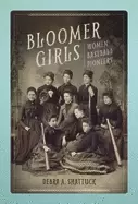 Image of bloomer girls women baseball pioneers