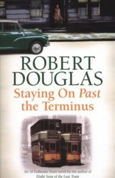 Image of Staying on Past the Terminus by Robert Douglas Paperback