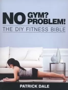 Image of No gym? No problem by Patrick Dale