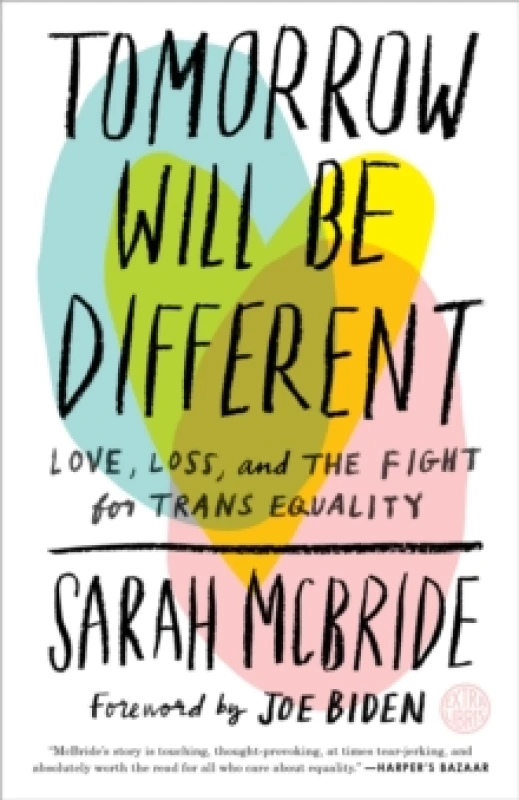 Image of tomorrow will be different love loss and the fight for trans equality 9781524761486