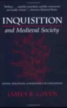 Image of Inquisition and Medieval Society : Power, Discipline, and Resistance in Languedoc