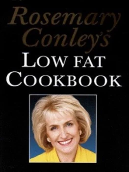 Image of Rosemary Conleys Low Fat Cookbook by Rosemary Conley Hardback