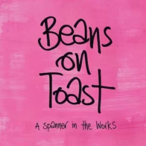 image of A Spanner in the Works by Beans On Toast CD Album