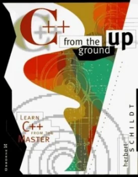 Image of C++ from the Ground up by Herbert Schildt Paperback