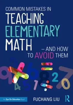 Image of Common Mistakes in Teaching Elementary MathAnd How to Avoid Them