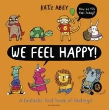 Image of We Feel Happy : A fantastic first book of feelings!