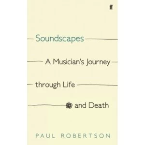 Image of Soundscapes : A Musicians Journey through Life and Death