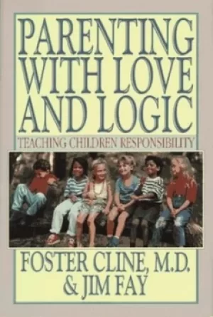 Image of Parenting with love and logic by Foster W Cline
