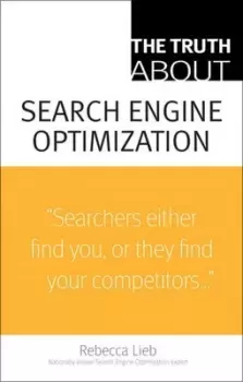 Image of The truth about search engine optimization by Rebecca Lieb