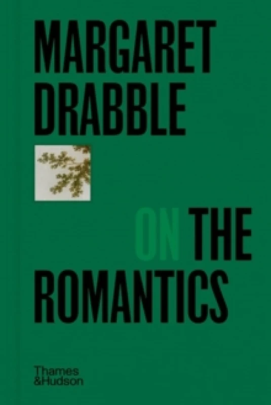 Image of Margaret Drabble on the Romantics. Hardback. By Margaret Drabble Books