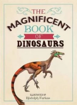 Image of The Magnificent Book of Dinosaurs by Tom Jackson Hardback