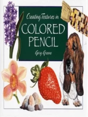 Image of Creating textures in colored pencil by Gary Greene