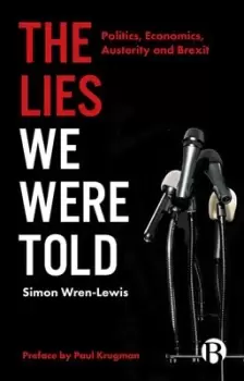 Image of The lies we were told by Simon Wren-Lewis