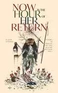 Image of now is the hour of her return poems in praise of the divine mother kali
