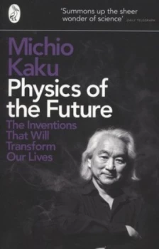 Image of Physics of the Future by Michio Kaku Paperback