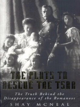 Image of The Plots to Rescue the Tsar by Shay Mcneal Paperback