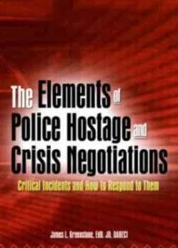 Image of The Elements of Police Hostage and Crisis Negotiations by James L Greenstone Paperback