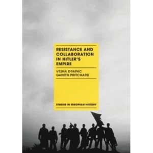 Image of Resistance and Collaboration in Hitler's Empire