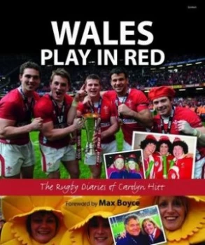 Image of Wales Play in Red by Carolyn Hitt Hardback