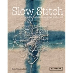 Image of Slow Stitch : Mindful and Contemplative Textile Art