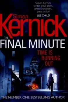 Image of The Final Minute by Simon Kernick Hardback