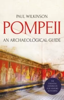 Image of Pompeii : An Archaeological Guide