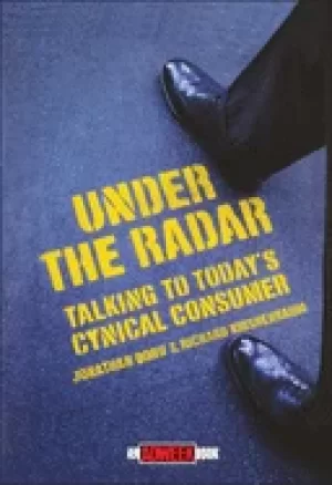 Image of under the radar talking to todays cynical consumer