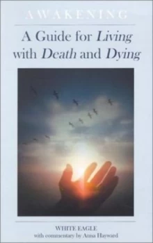 Image of Awakening by White Eagle and Grace Cooke and Anna Hayward Paperback