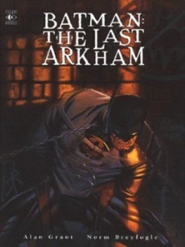 Image of The Last Arkham by Alan Grant and Norm Breyfogle and Adrienne Roy and Todd Klein and Bob Kane Paperback