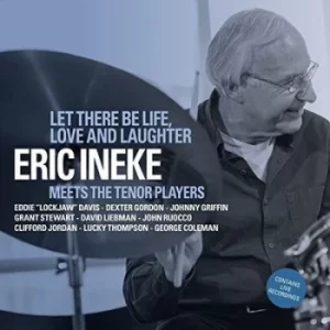 Image of Let There Be Life Love and Laughter by Eric Ineke CD Album