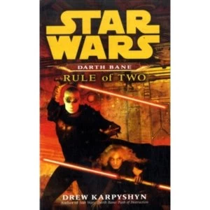 Image of Star Wars: Darth Bane - Rule of Two by Drew Karpyshyn (Paperback, 2008)
