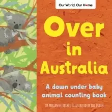 Image of Over in Australia : A down under baby animal counting book