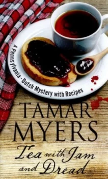 Image of Tea with Jam and Dread by Tamar Myers Hardback