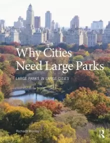 Image of Why Cities Need Large Parks : Large Parks in Large Cities
