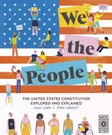 Image of We The People : The United States Constitution Explored and Explained