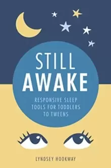 Image of Still Awake : Responsive sleep tools for toddlers to tweens