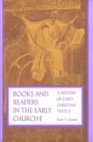 Image of books and readers in the early church a history of early christian texts