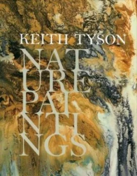 Image of Nature Paintings by Keith Tyson and Tullie House Museum and Art Gallery Hardback