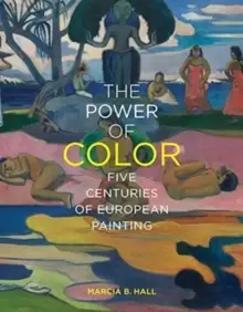 Image of The Power of Color : Five Centuries of European Painting