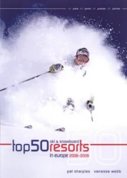 Image of Top 50 Ski and Snowboard Resorts in Europe 2008-2009 by Pat Sharples and Vanessa Webb Paperback