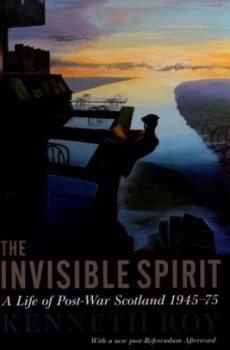 Image of The Invisible Spirit by Kenneth Roy Book
