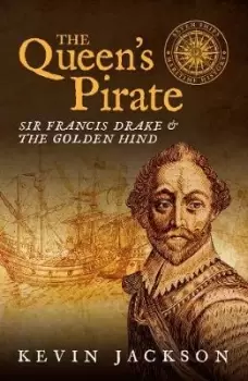 Image of The Queen's Pirate: Sir Francis Drake and the Golden Hind - Kevin Jackson - Paperback - Used