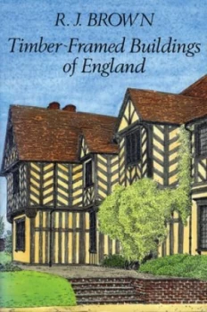 Image of Timber-Framed Buildings of England by R. J Brown Paperback