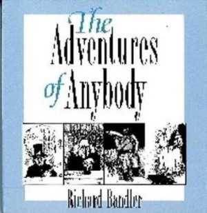 Image of The Adventures of Anybody by Richard Bandler Book