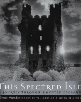 Image of This Spectred Isle by Simon Marsden and Val Horsler and Susan Kelleher and English Heritage Paperback
