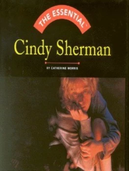 Image of The Essential Cindy Sherman by Catherine Morris and Cindy Sherman Hardback