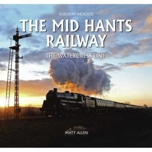 Image of The Mid Hants Railway by Matt Allen Hardback