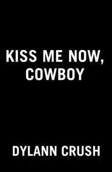 Image of Kiss Me Now, Cowboy