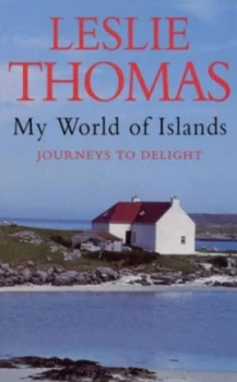 Image of My World of Islands by Leslie Thomas Book